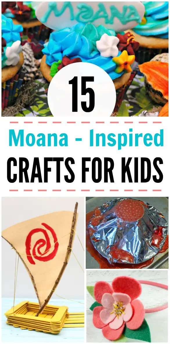 15 Adorable Moana Inspired Crafts for Kids Who Love The New Princess!
