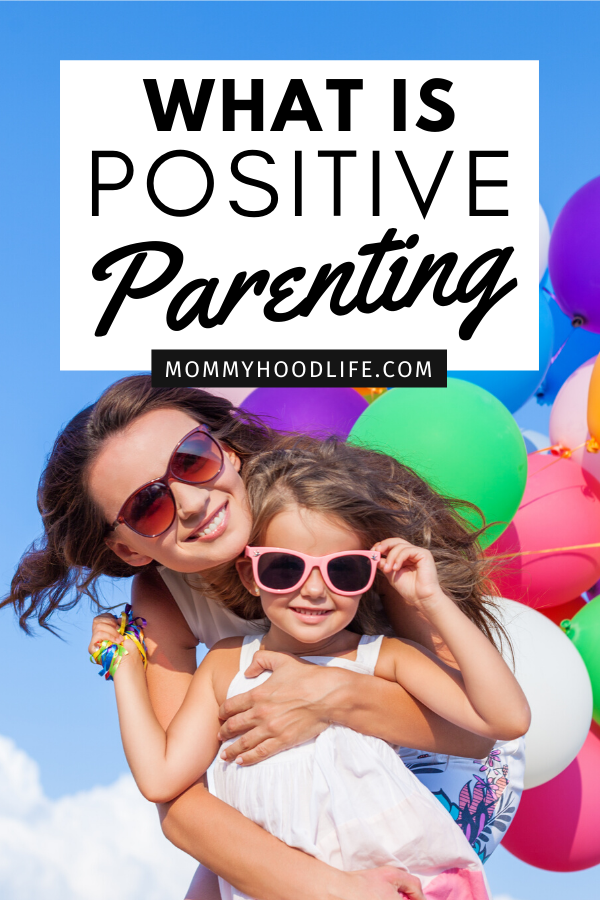 What is Positive Parenting